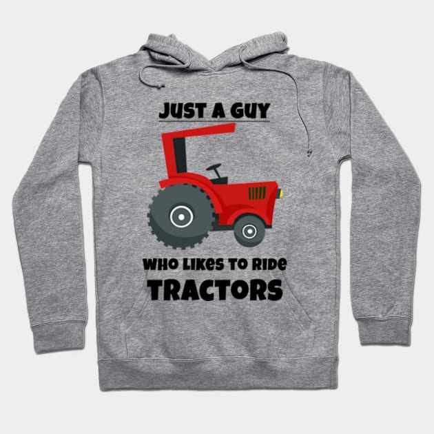 Just a guy who likes to ride tractors. Hoodie by NOSTALGIA1'